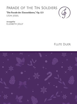 Parade of the Tin Soldiers "Die Parade der Zinnsoldaten," Op. 123