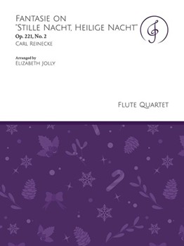 Fantasie on "Stille Nacht, Heilige Nacht" Op. 221, No. 2
