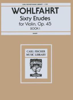 Wohlfahrt - Sixty Etudes, Op 45, Book 1, Violin