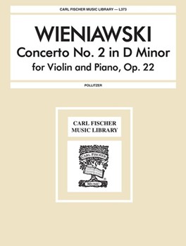Concerto #2 In D Minor Opus 22 by Wieniawski Henri - Pollitzer August - for Violin and Piano