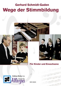 Wege der Stimmbildung fuer Kinder und Erwachsene by Schmidt-Gaden Gerhard for Text