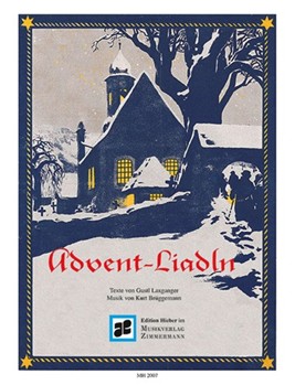 Advent-Liadln (Advent songs) New Bavarian songs for children by Brueggemann Kurt for