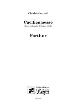 Messe solennelle de Sainte Cecile - Caecilienmesse Fassung mit Fernposaunen by Gounod Charles for