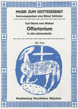 Offertorium "In die solemnitatis" by Weber Carl Maria von for