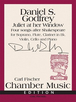 Juliet at her Window - Four songs after Shakespeare by Godfrey Daniel Strong for Chamber En