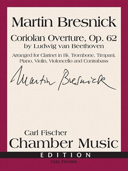 Coriolan Overture Op. 62 by Beethoven Ludwig van - Bresnick Martin - for Chamber Ensemble