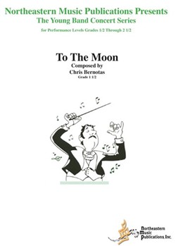 To The Moon by Bernotas Chris for Concert Band