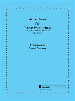 Adventures for Three Woodwinds by Navarre Randy for Woodwind Trio (Flute Bb Clarinet and Bassoon)