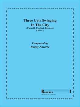 Three Cats Swinging in the City by Navarre Randy for Woodwind Trio (Flute Bb Clarinet and Bassoon)
