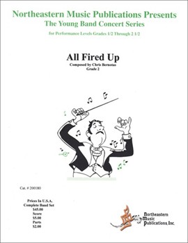 All Fired Up by Bernotas Chris for Concert Band