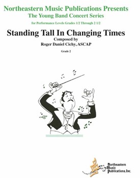 Stand Tall In Changing Times by Cichy Roger for Concert Band