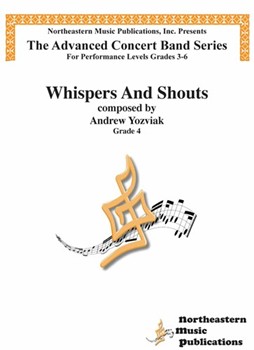 Whispers and Shouts by Yozviak Andrew for Concert Band