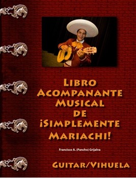 Simplemente Mariachi Libro Acompanante by Neel/Grijalva - Musical Acc. Book - for Guitar