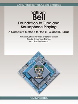 Foundation To Tuba & Sousaphone Playing by Bell William J - Godfrey Fred - William J. Bell for Tuba Method