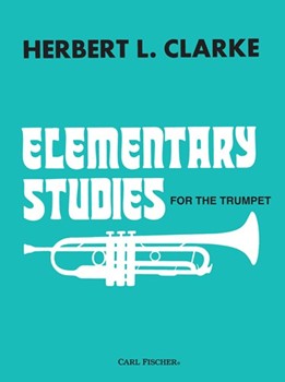 Elementary Studies by Clarke Herbert L for Trumpet Method