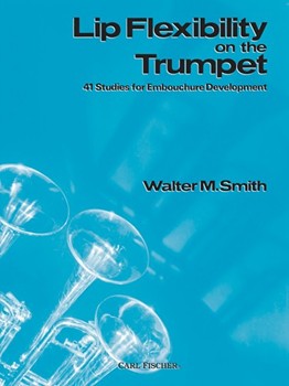 Lip Flexibility On The Trumpet by Smith W M Walter M. Smith for Trumpet Method
