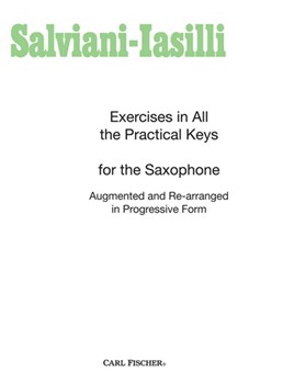 Exercises In All The Practical Keys by Salviani - Iasilli Gerardo - for Saxophone Method