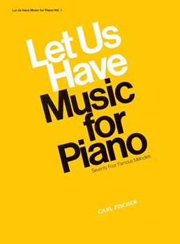 Let Us Have Music For Piano Book 1 by Liszt Franz - Eckstein - Anonymous Walter Sc for Piano