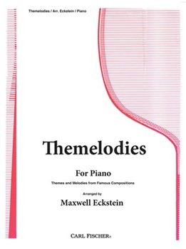 Themelodies Themes & Melodies From Famour Compositions by Franz Liszt Gioacch - Eckstein Maxwell - for Piano