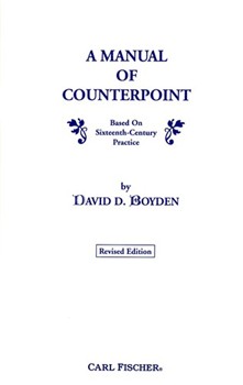 A Manual of Counterpoint by Boyden David D David D. Boyden for