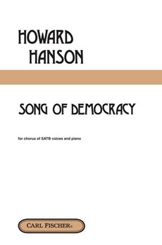 Song Of Democracy by Hanson Howard Walt Whitman for SATB