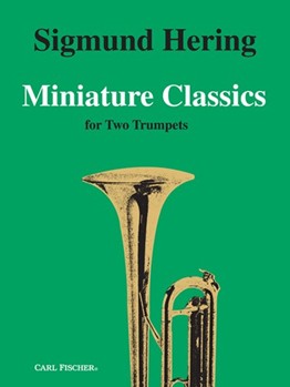Miniature Classics by Hering Sigmund for Trumpet Duet