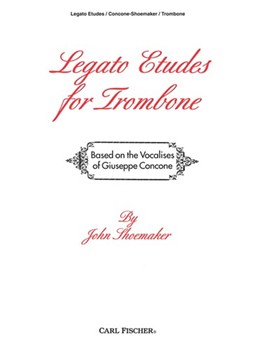 Legato Etudes For Trombone by Concone Giuseppe - Shoemaker John - for Trombone Method