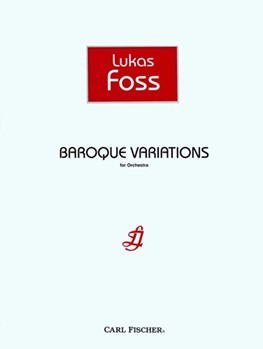 Baroque Variations by Lukas Foss for