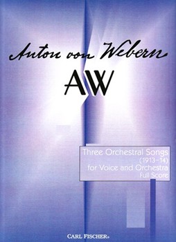 Three Orchestral Songs (1913-14) by Webern Anton Webern Anton for