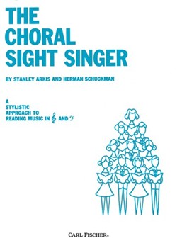 Choral Sight Singer The by Arkis and Schuckman for Sightreading