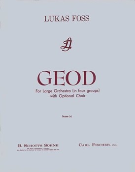 Geod For Large Orchestra (In Four Groups) With Optional Choir by Foss Lukas for