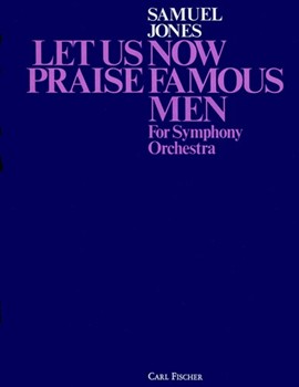 Let Us Now Praise Famous Men by Jones Samuel for