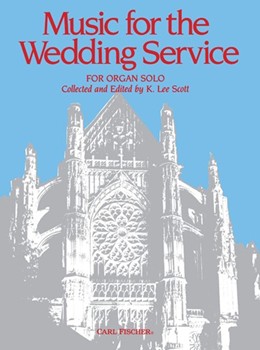 Music For The Wedding Service by - Scott - for Organ