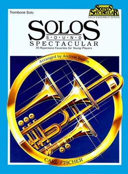 Solos Sound Spectacular by Jan Ivanovici Steph - Balent Andrew - for Trombone Solo