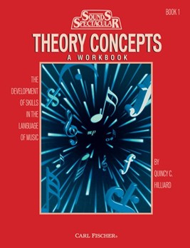 Sounds Spectacular Theory Concepts Bk 1 by Hilliard Quincy C for WorkBook (Bk 1 Theory)
