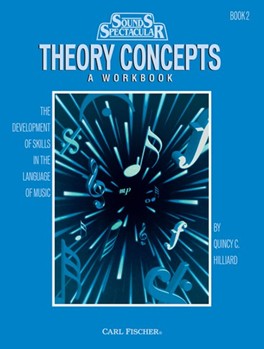 Sounds Spectacular Theory Concepts Bk 2 by Hilliard Quincy C Hilliard Quincy C. for WorkBook (Bk 2 Theory)