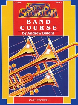 Sounds Spectacular Band Course Bk 1 by Balent Andrew for Eb Horn