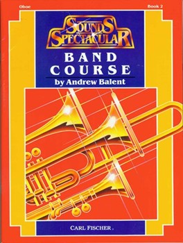 Sounds Spectacular Band Course Bk 2 by Balent Andrew for Oboe