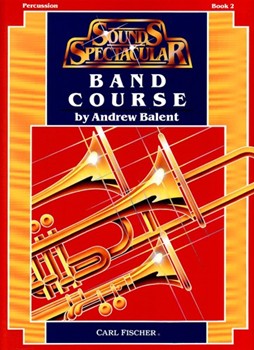 Sounds Spectacular Band Course Bk 2 by Balent Andrew - Balent Andrew - for Percussion