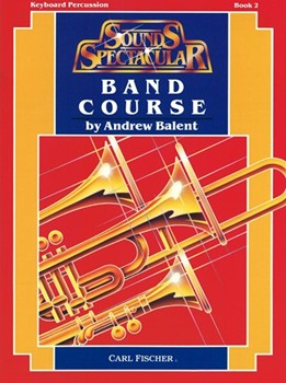 Sounds Spectacular Band Course Bk 2 by Balent Andrew - Balent Andrew - for Mallet