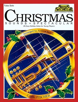 Christmas Sounds Spectacular by Spilman J. E.  Wil - Balent Andrew - for Tuba Collection