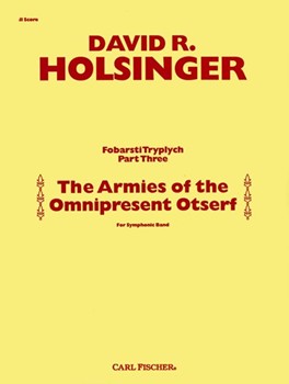 Armies Of The Omnipresent Otserf by Holsinger David for Full Score