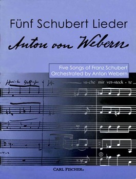Funf Schubert Lieder by Schubert Franz - Webern Anton - for
