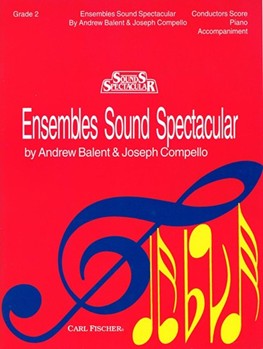 Ensembles Sound Spectacular Bk 2 by Balent and Compello - Compello Joseph - for Conductor / Piano