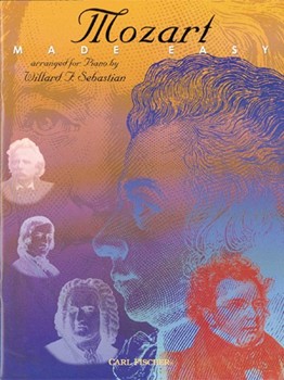 Mozart Made Easy by Mozart Wolfgang Amadeus - Sebastien Willard F - for Piano
