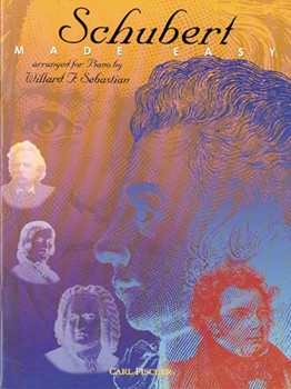 Schubert Made Easy by Schubert - Sebastien Willard F - for Piano