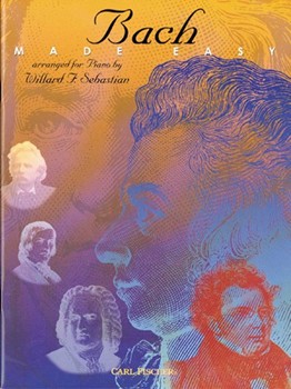Bach Made Easy by Bach Johann Sebastian - Sebastien Willard F - for Piano