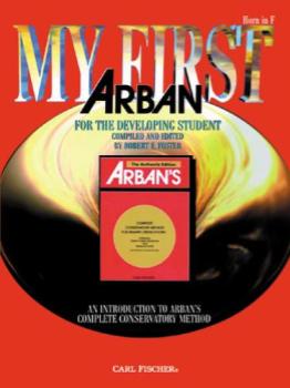 Carl Fischer Arban Foster D  My First Arban - French Horn