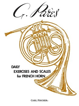 Daily Exercises & Scales / French Horn by Pares G for French Horn Method