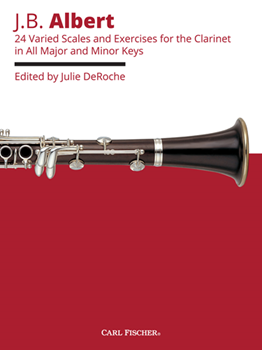 24 Varied Scales and Exercises for Clarinet in All Major and Minor Keys Clarinet